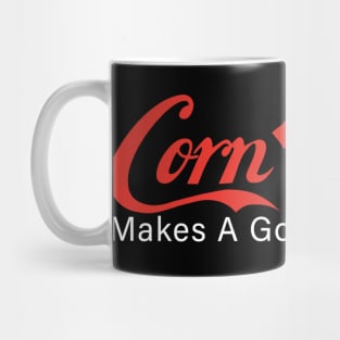 cornhole makes a day better Mug